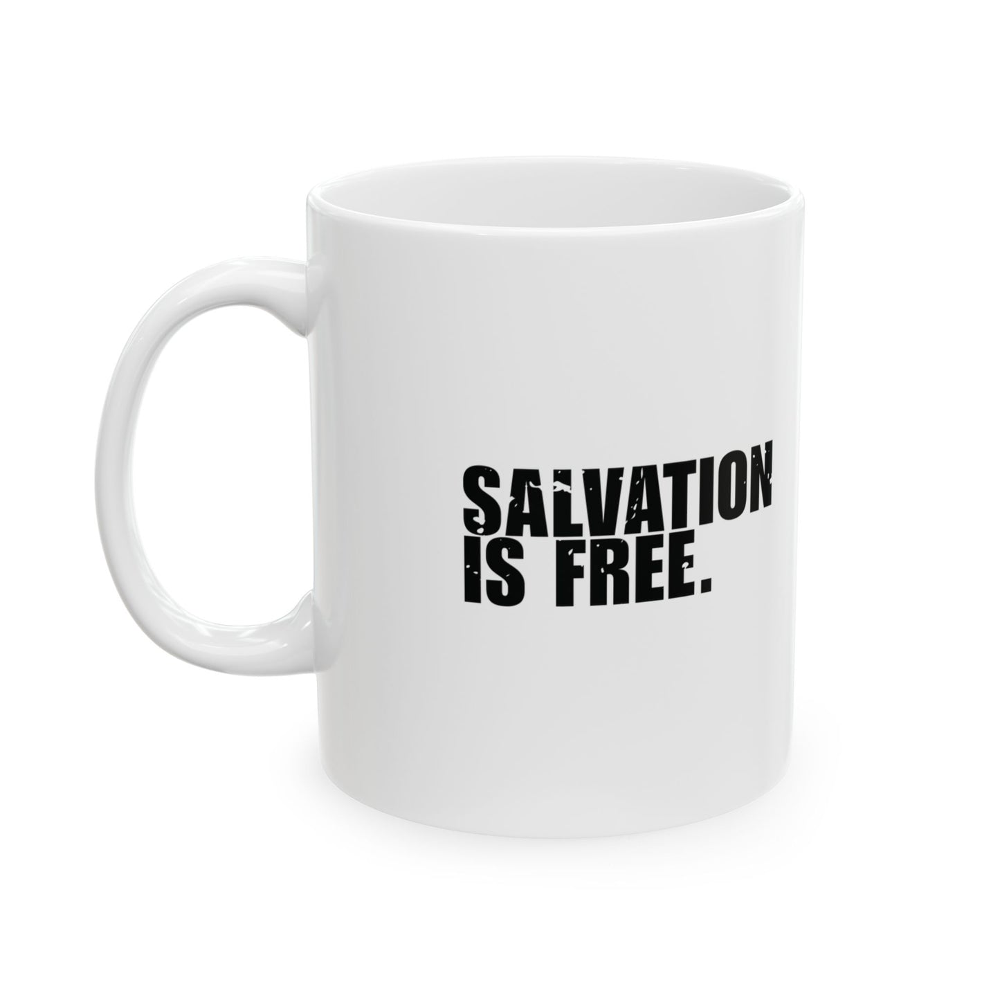 'Salvation is free. Sanctification feels like a payment plan' Mug - (11oz, 15oz) - White