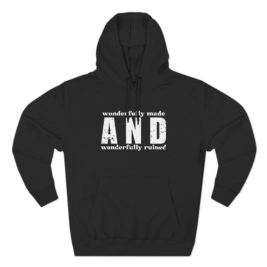 'wonderfully made and wonderfully ruined' Three-Panel Fleece Hoodie - Unisex