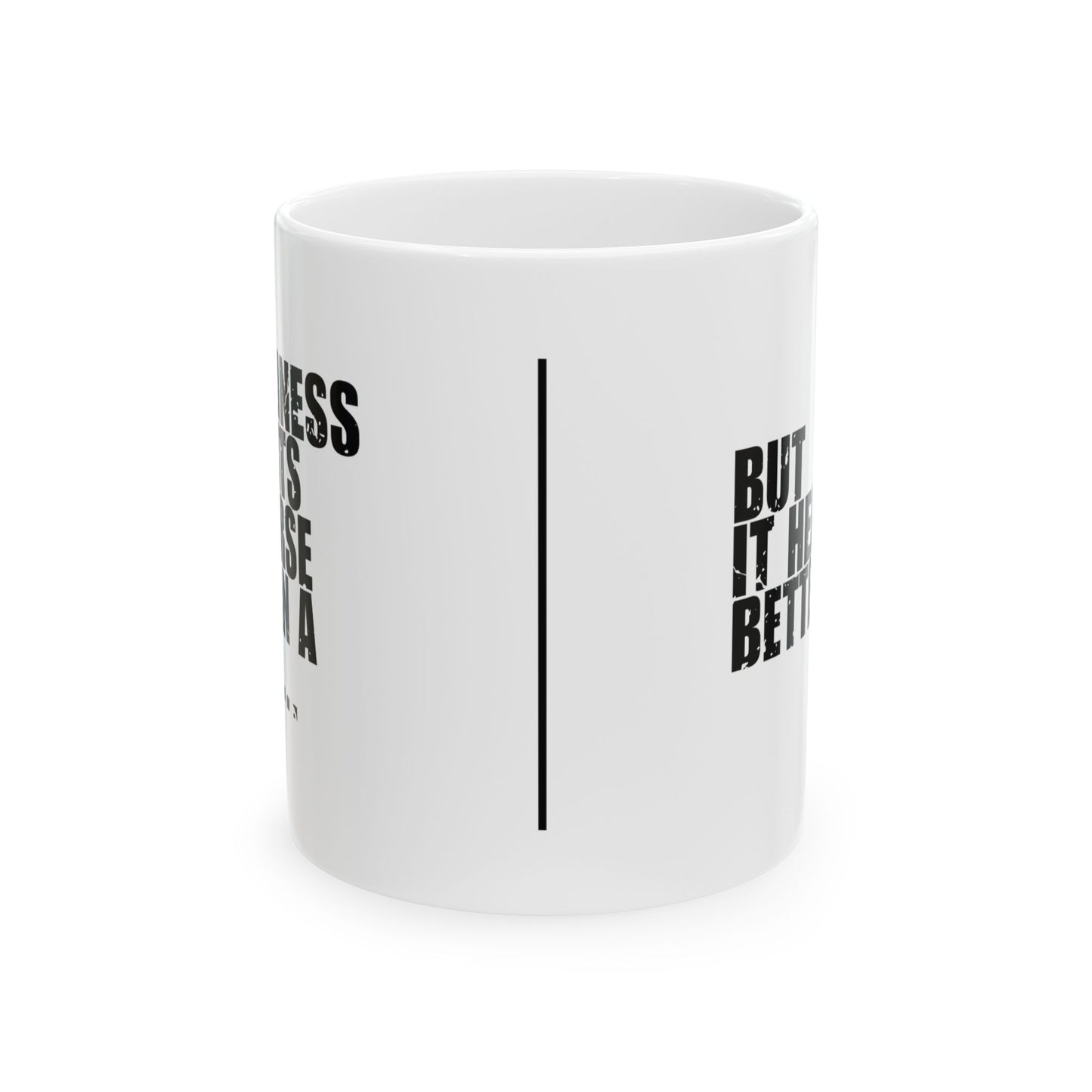 'Holiness hurts worse than a sin… but it heals better' Mug - (11oz, 15oz) - White