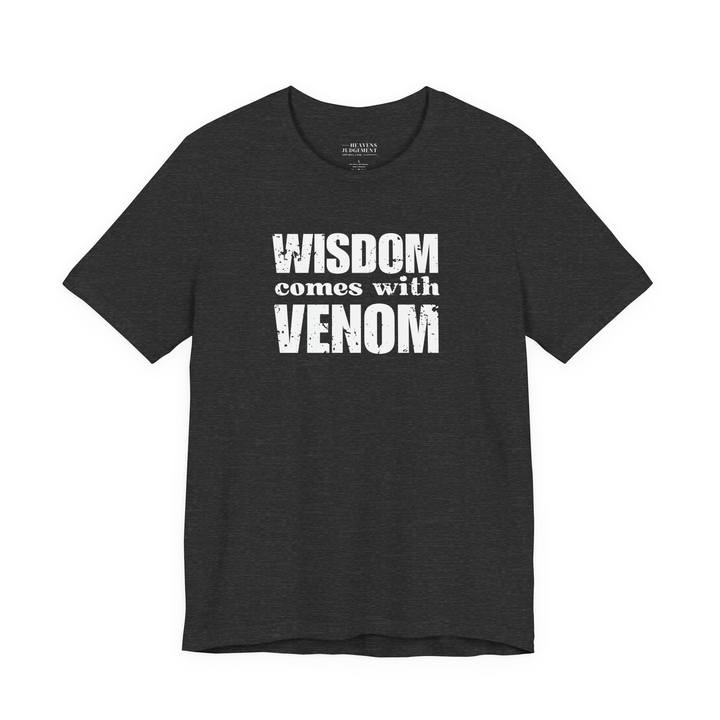 'Wisdom comes with venom'  T-Shirt - Unisex