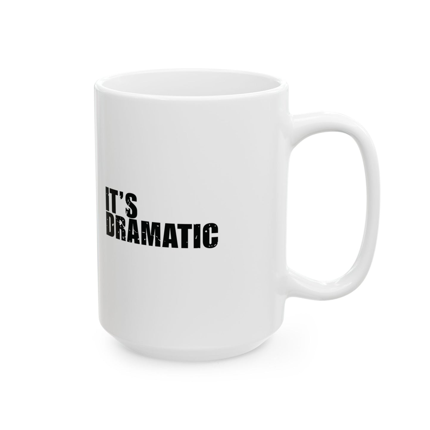 'I have a personal relationship with God. It’s dramatic' Mug - (11oz, 15oz) - White