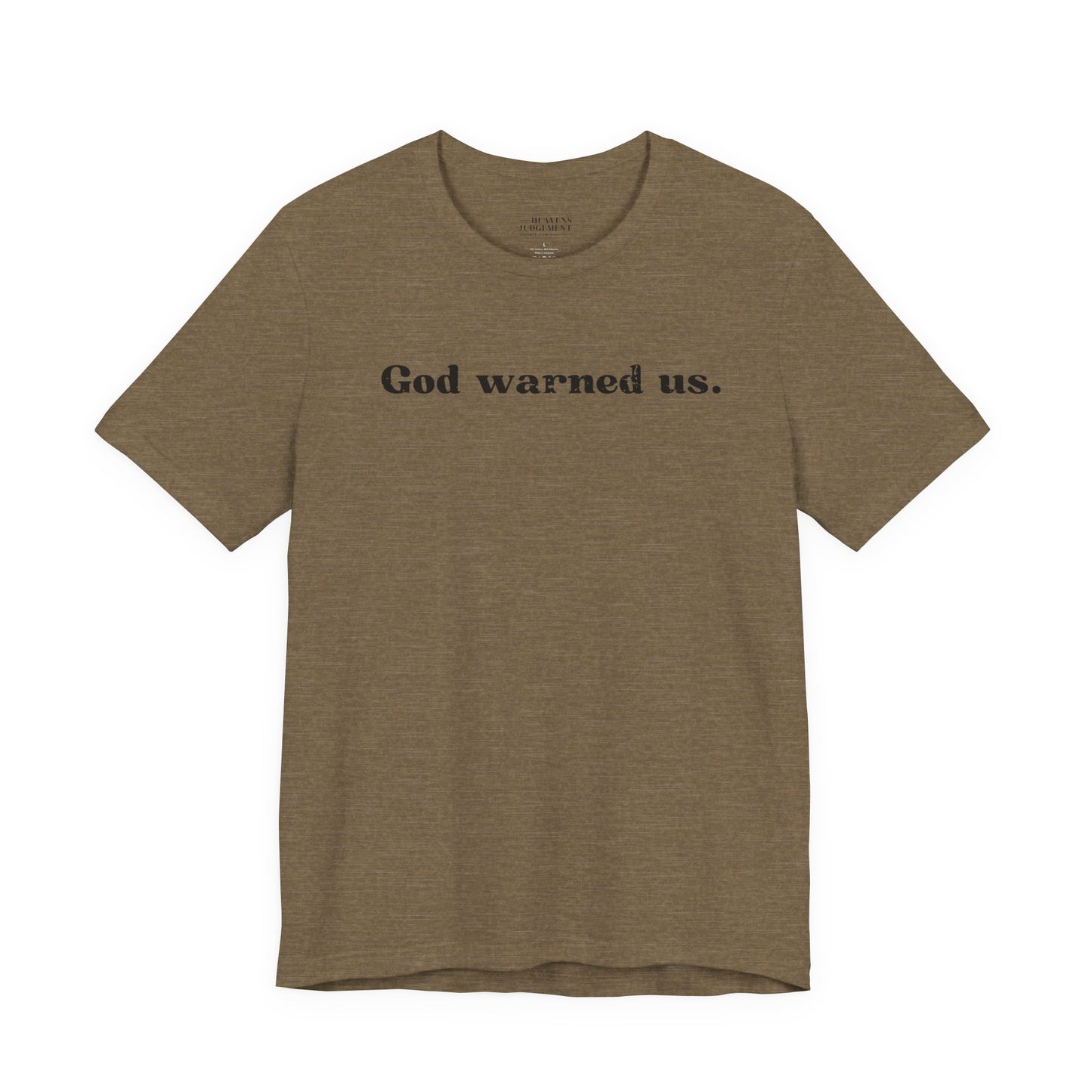 'God warned us.'  T-Shirt - Unisex