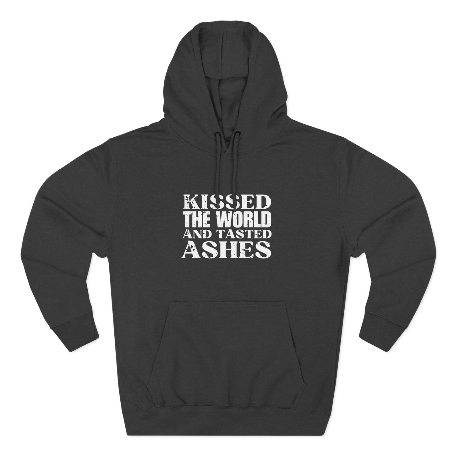 'kissed the world and tasted ashes' Three-Panel Fleece Hoodie - Unisex