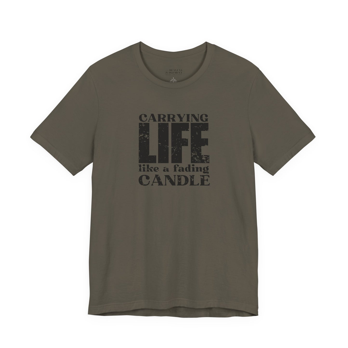 'Carrying life like a fading candle'  T-Shirt - Unisex