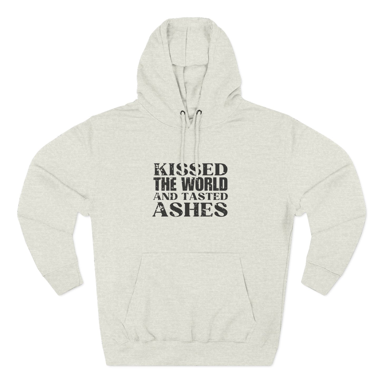 'kissed the world and tasted ashes' Three-Panel Fleece Hoodie - Unisex