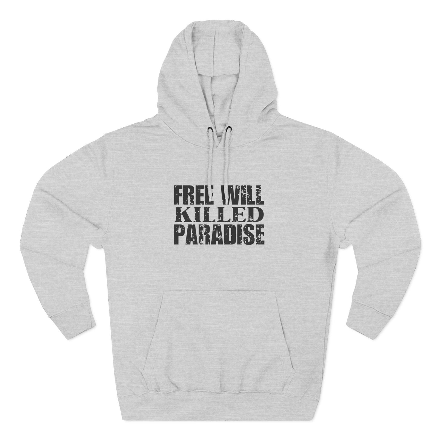 'Free will killed paradise' Three-Panel Fleece Hoodie - Unisex