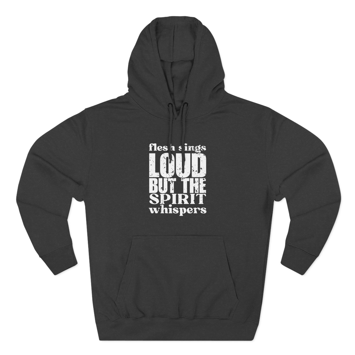 'flesh sings loud, but the spirit whispers' Three-Panel Fleece Hoodie - Unisex