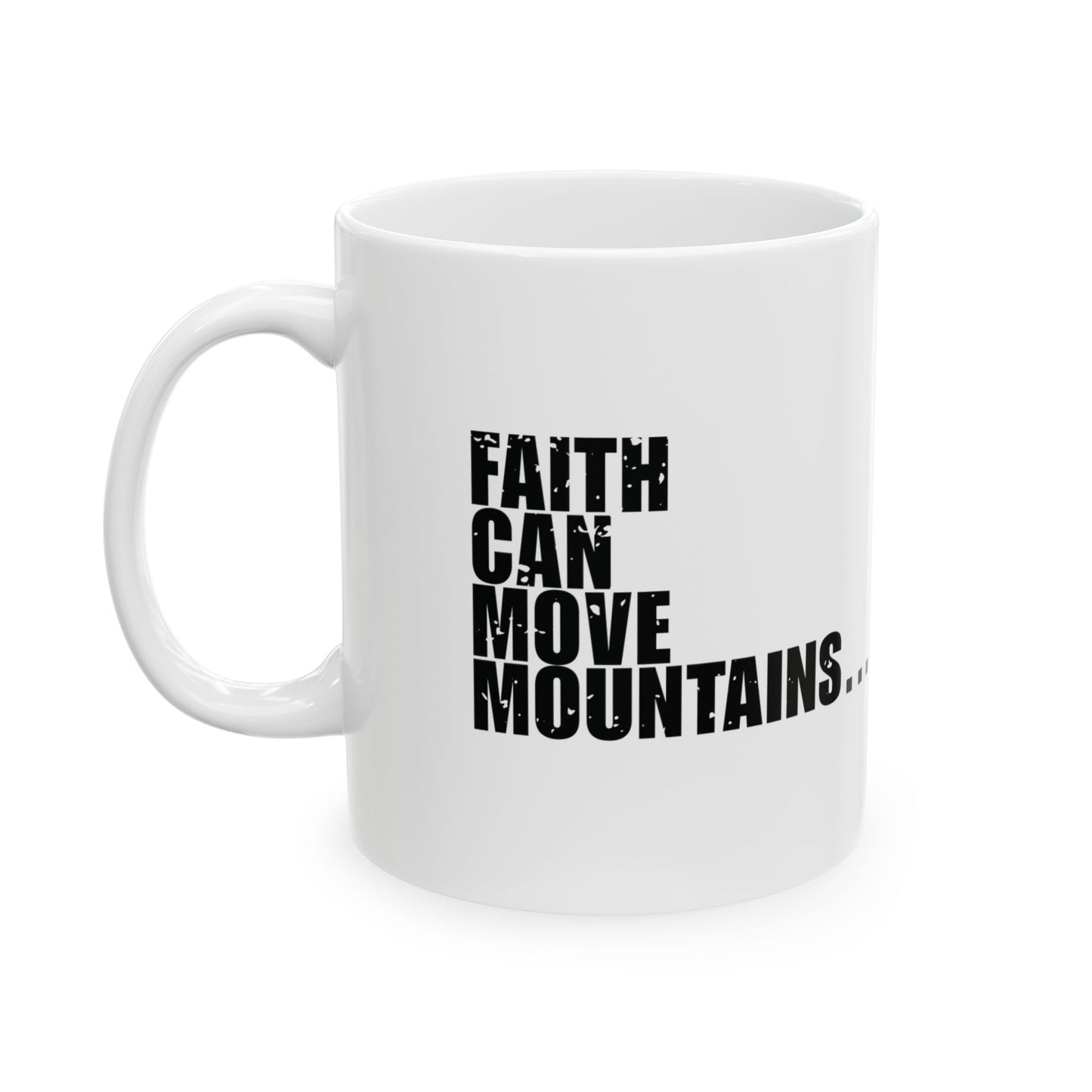 'Faith can move mountains… but not my alarm clock' Mug - (11oz, 15oz) - White