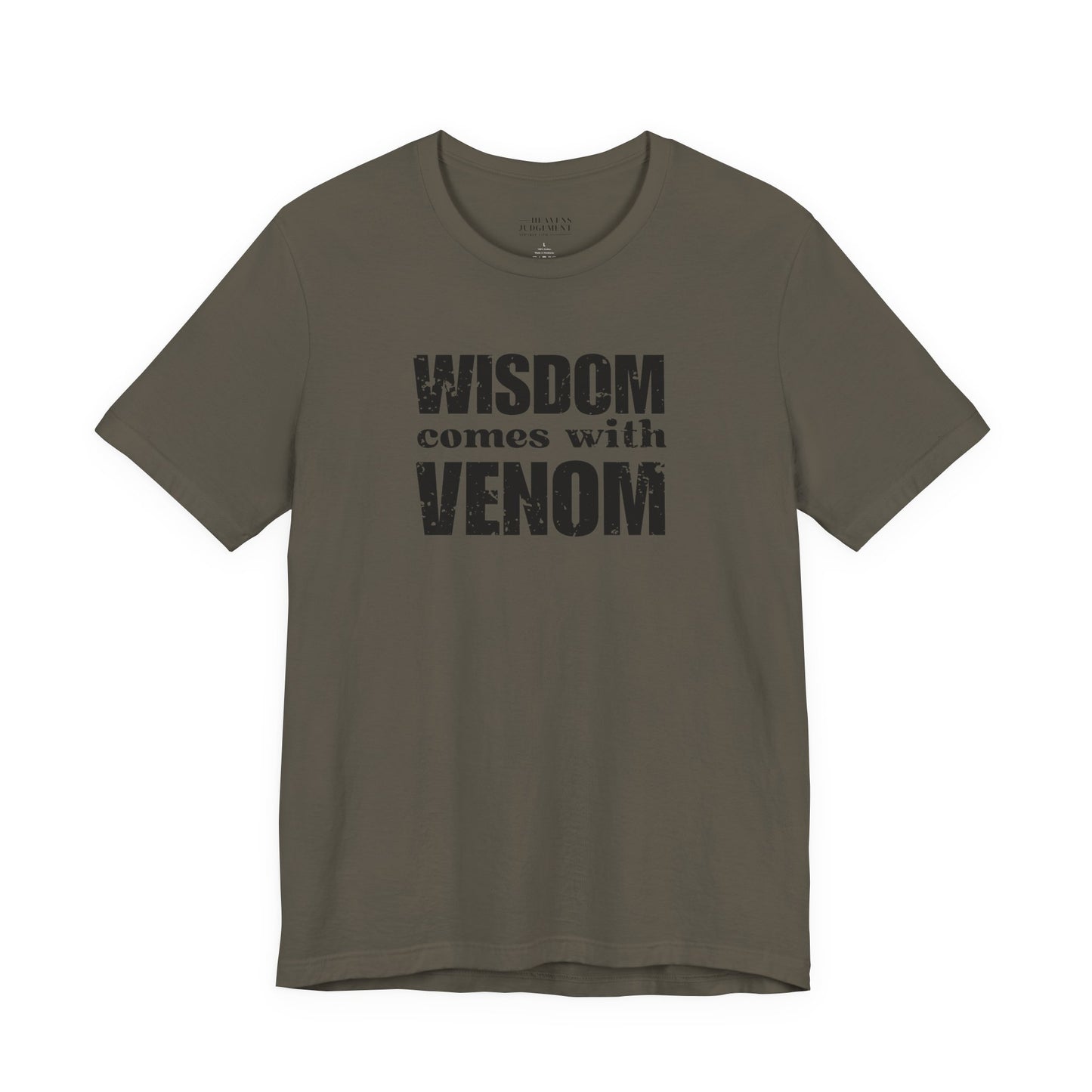 'Wisdom comes with venom'  T-Shirt - Unisex