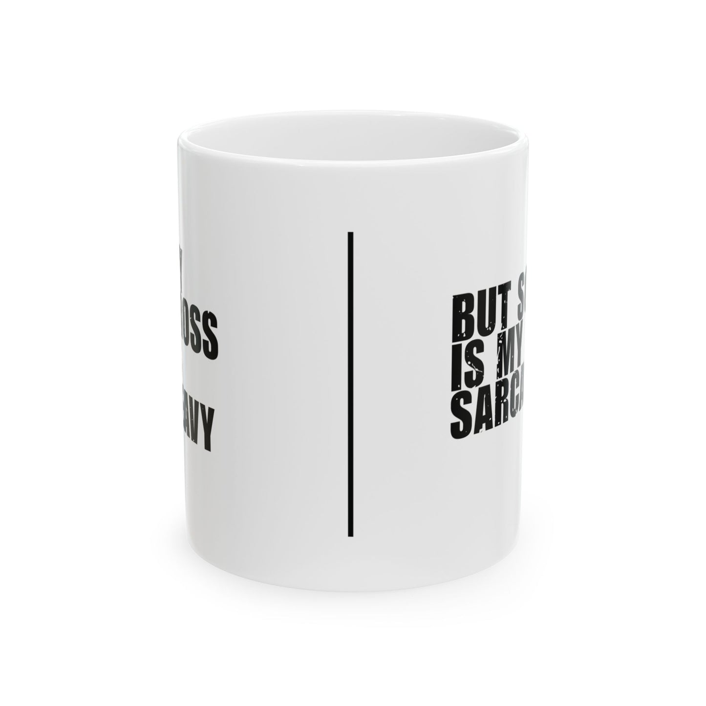'My cross is heavy, but so is my sarcasm' Mug - (11oz, 15oz) - White