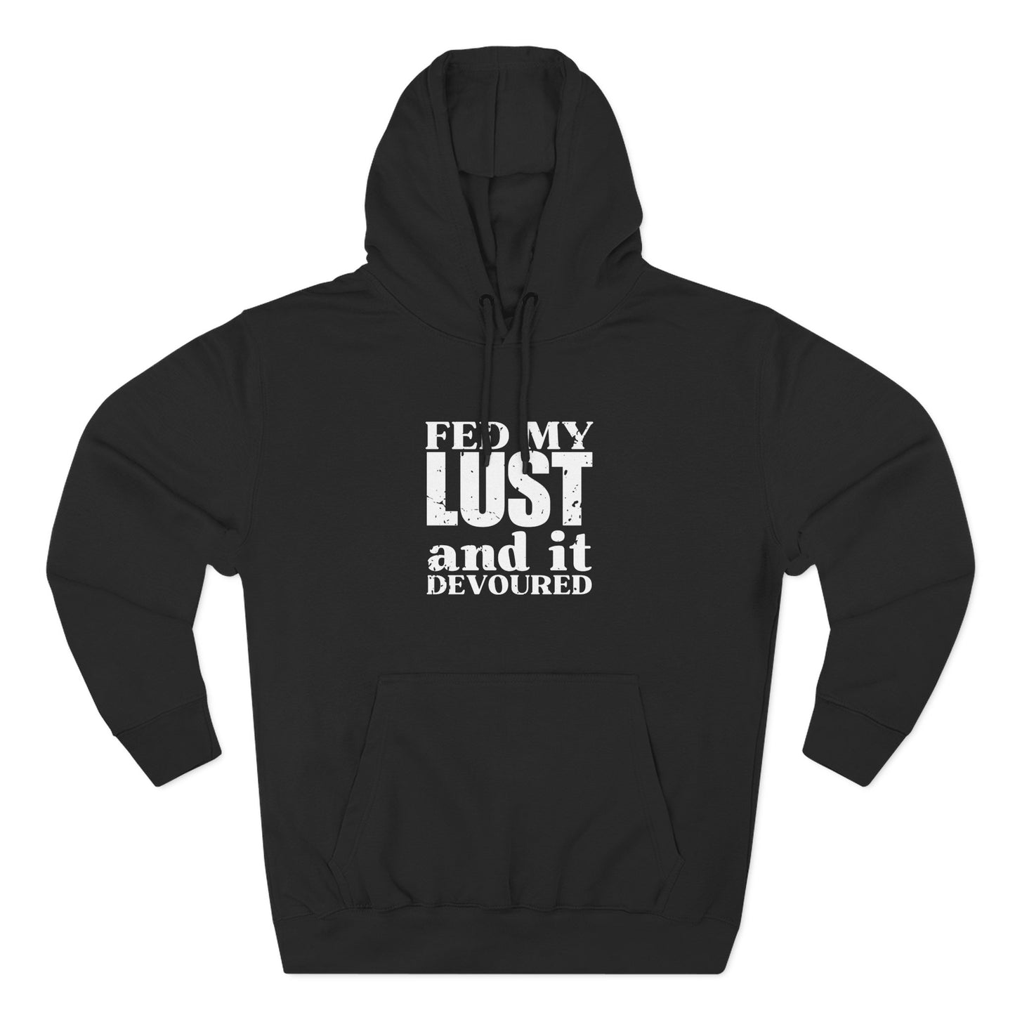 'fed my lust, and it devoured' Three-Panel Fleece Hoodie - Unisex