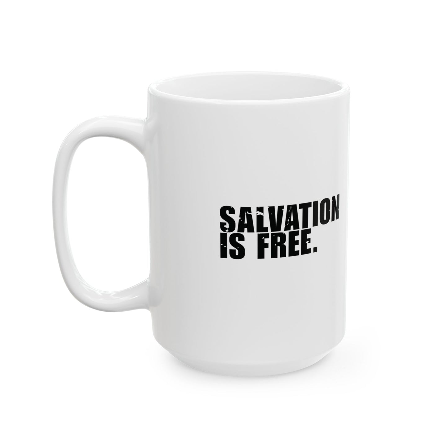 'Salvation is free. Sanctification feels like a payment plan' Mug - (11oz, 15oz) - White