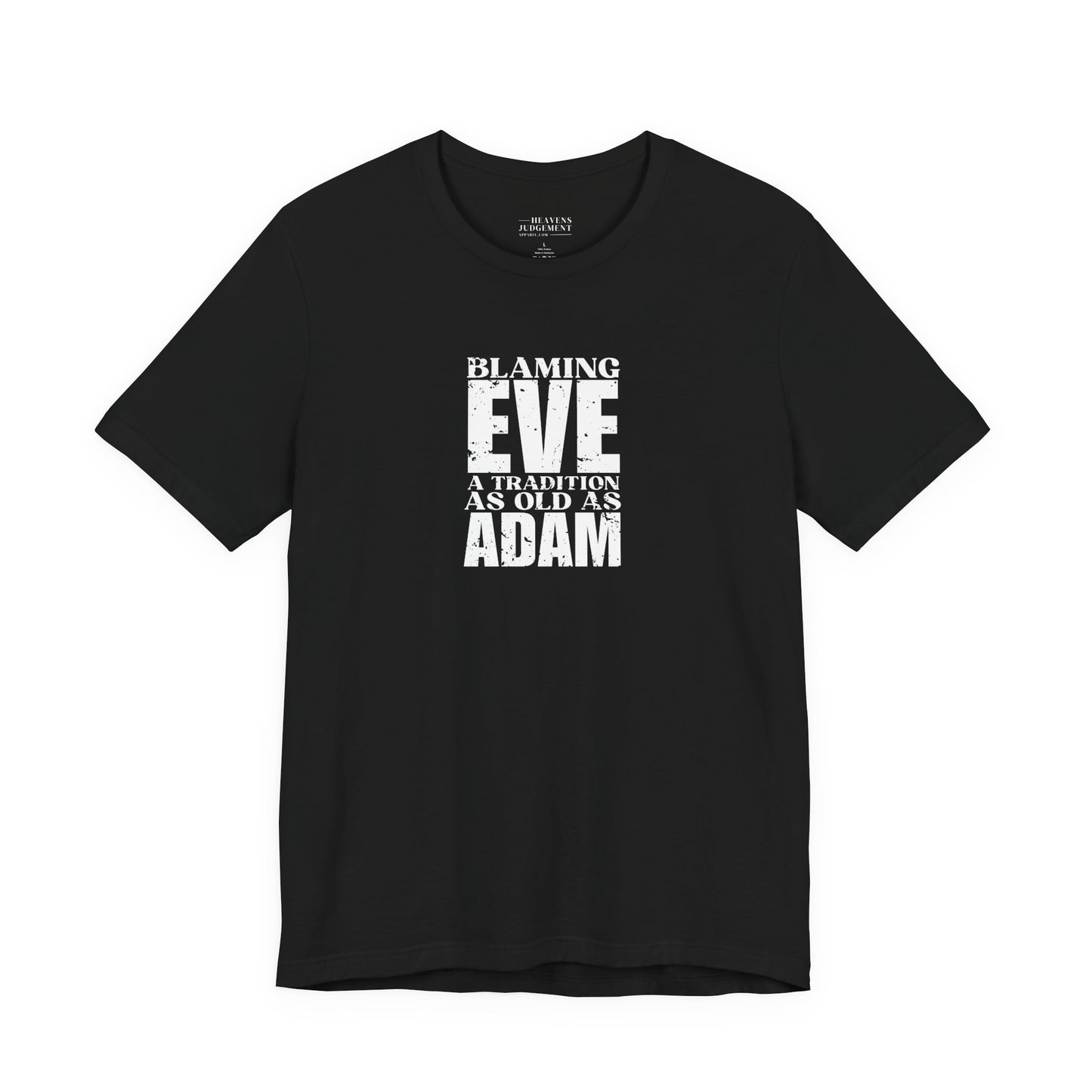 'Blaming Eve A tradition as old as Adam'  T-Shirt - Unisex