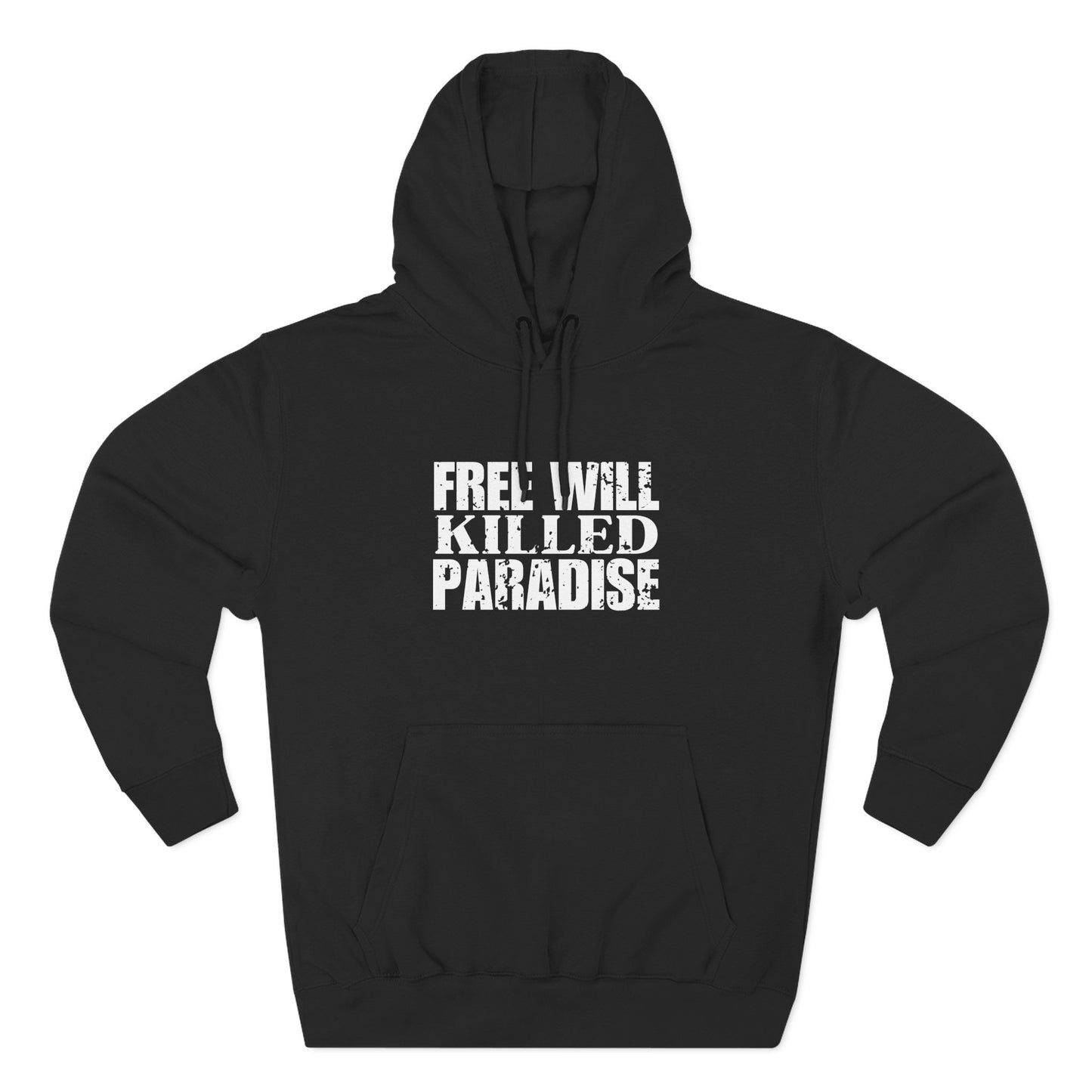 'Free will killed paradise' Three-Panel Fleece Hoodie - Unisex