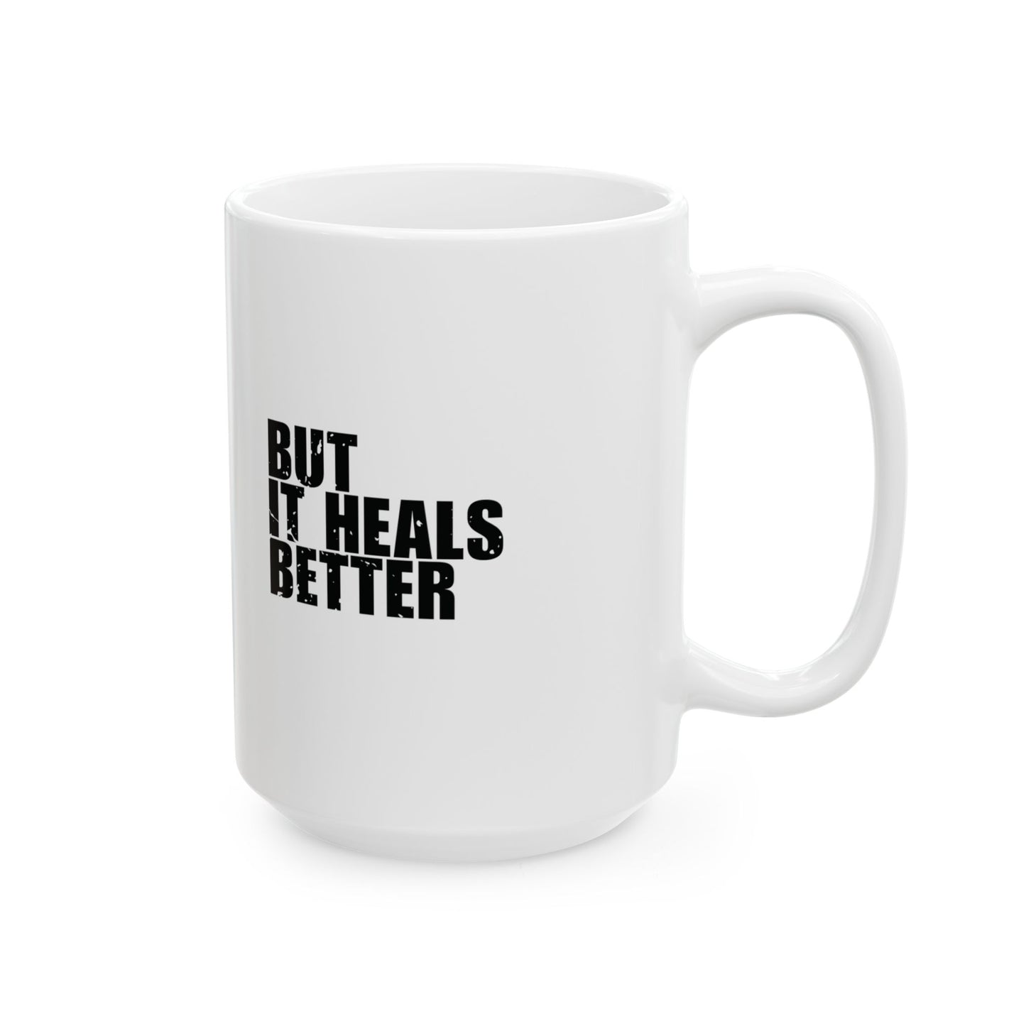 'Holiness hurts worse than a sin… but it heals better' Mug - (11oz, 15oz) - White