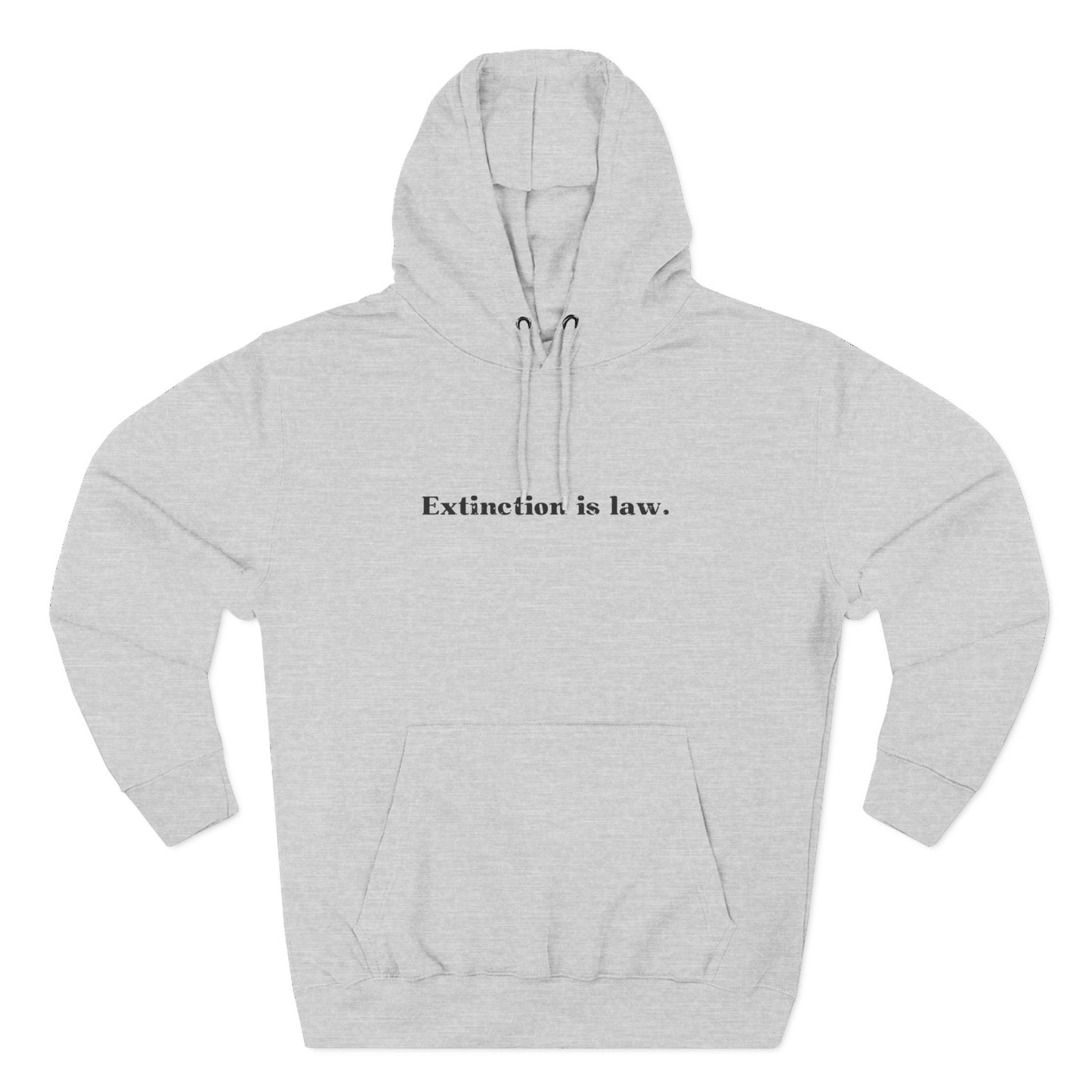 'Extinction is law' Three-Panel Fleece Hoodie - Unisex