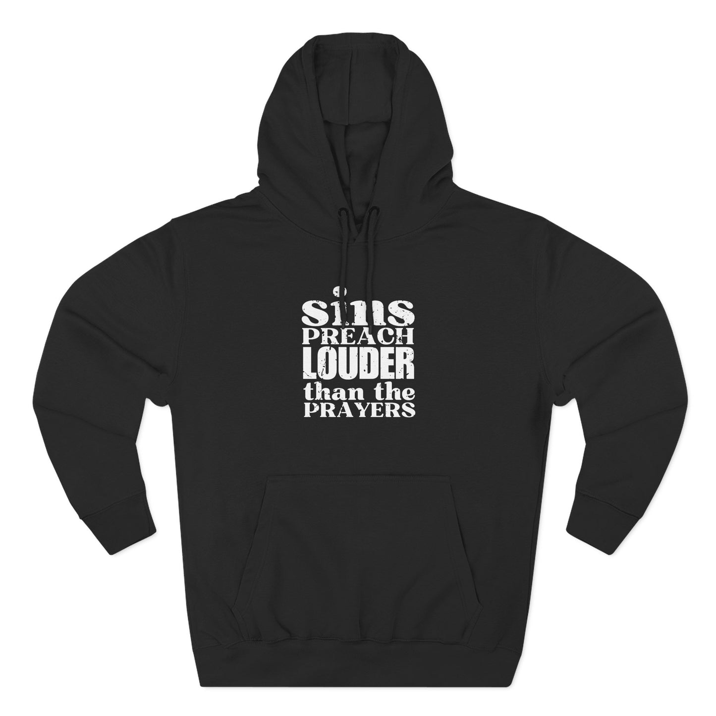 'sins preach louder than the prayers' Three-Panel Fleece Hoodie - Unisex