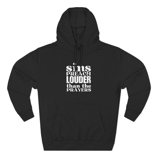 'sins preach louder than the prayers' Three-Panel Fleece Hoodie - Unisex