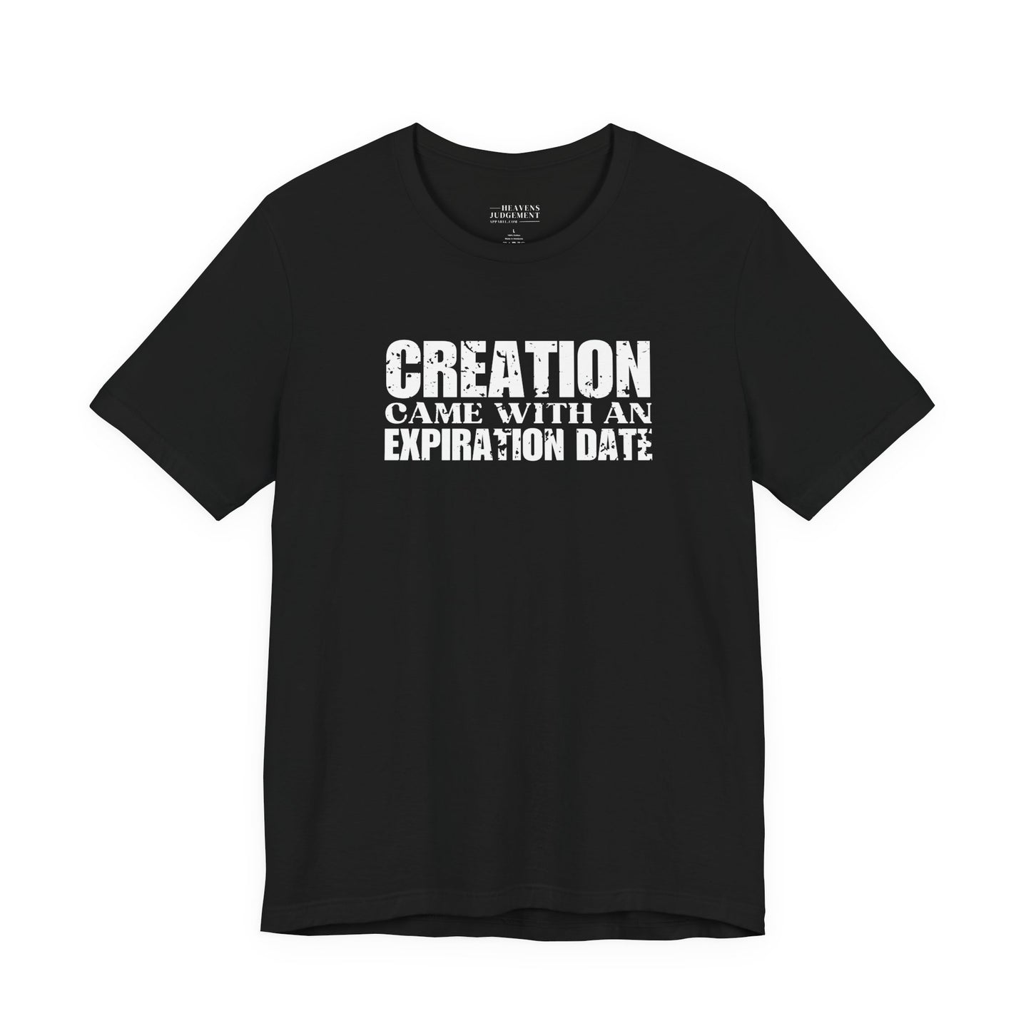 'Creation came with an expiration date'  T-Shirt - Unisex