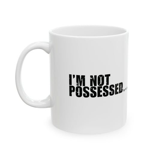 'I’m not possessed… just emotionally haunted' Mug - (11oz, 15oz) - White
