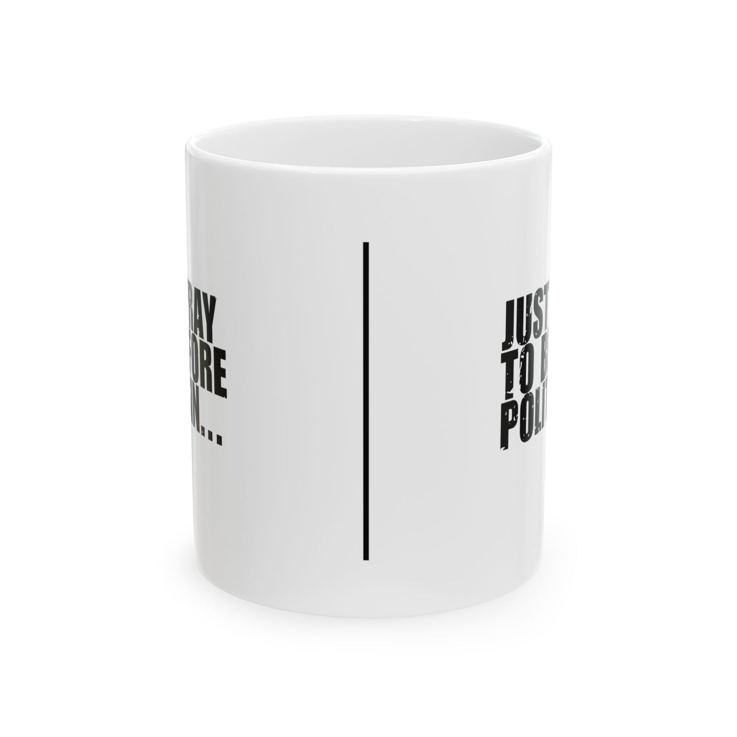 'I pray before I sin... just to be polite' Mug - (11oz, 15oz) - White