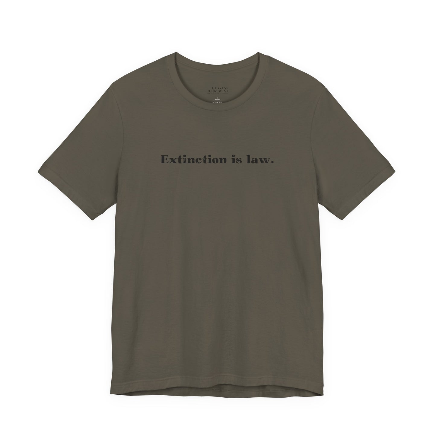 'Extinction is law'  T-Shirt - Unisex